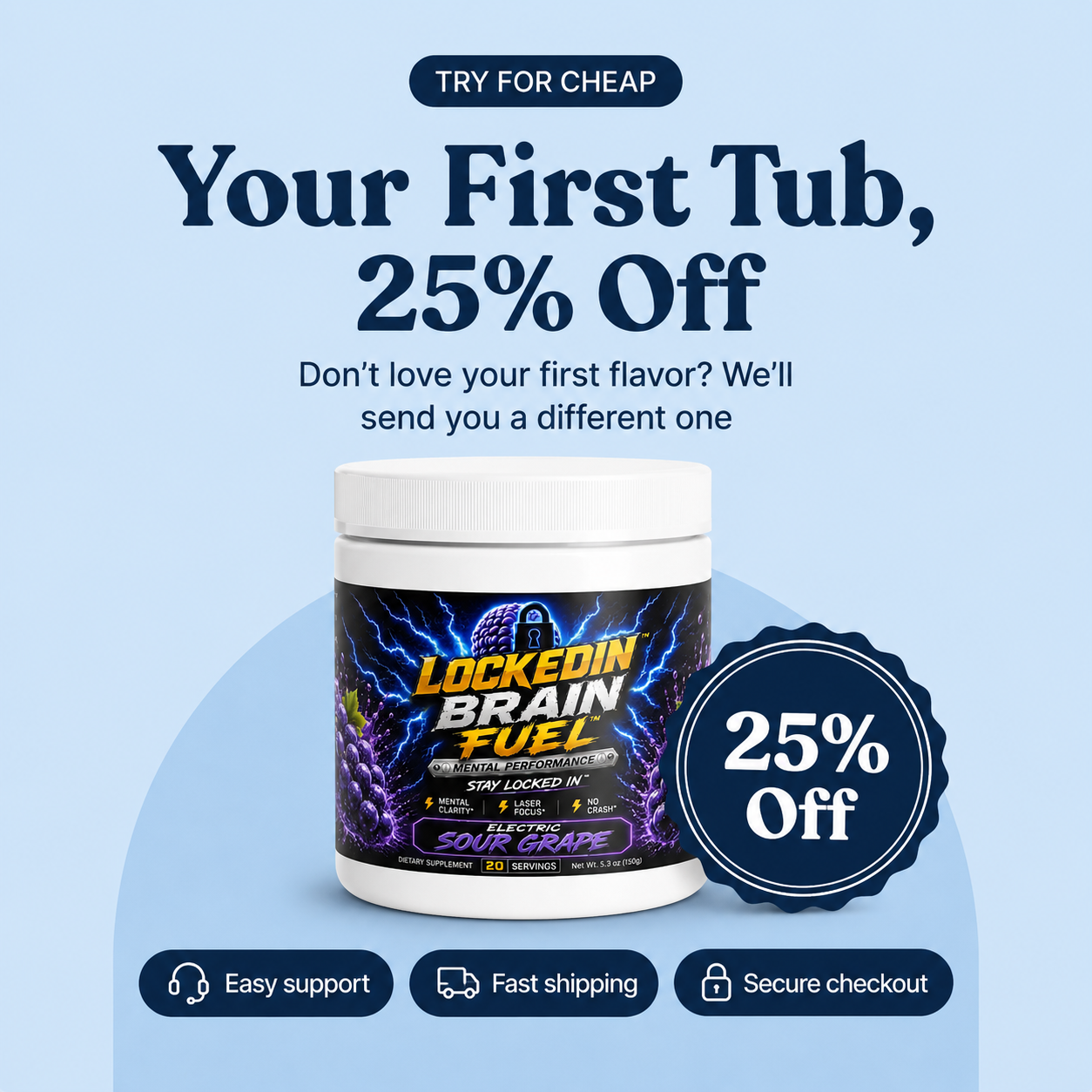 Your first tub, 25% off — Locked In Brain Fuel